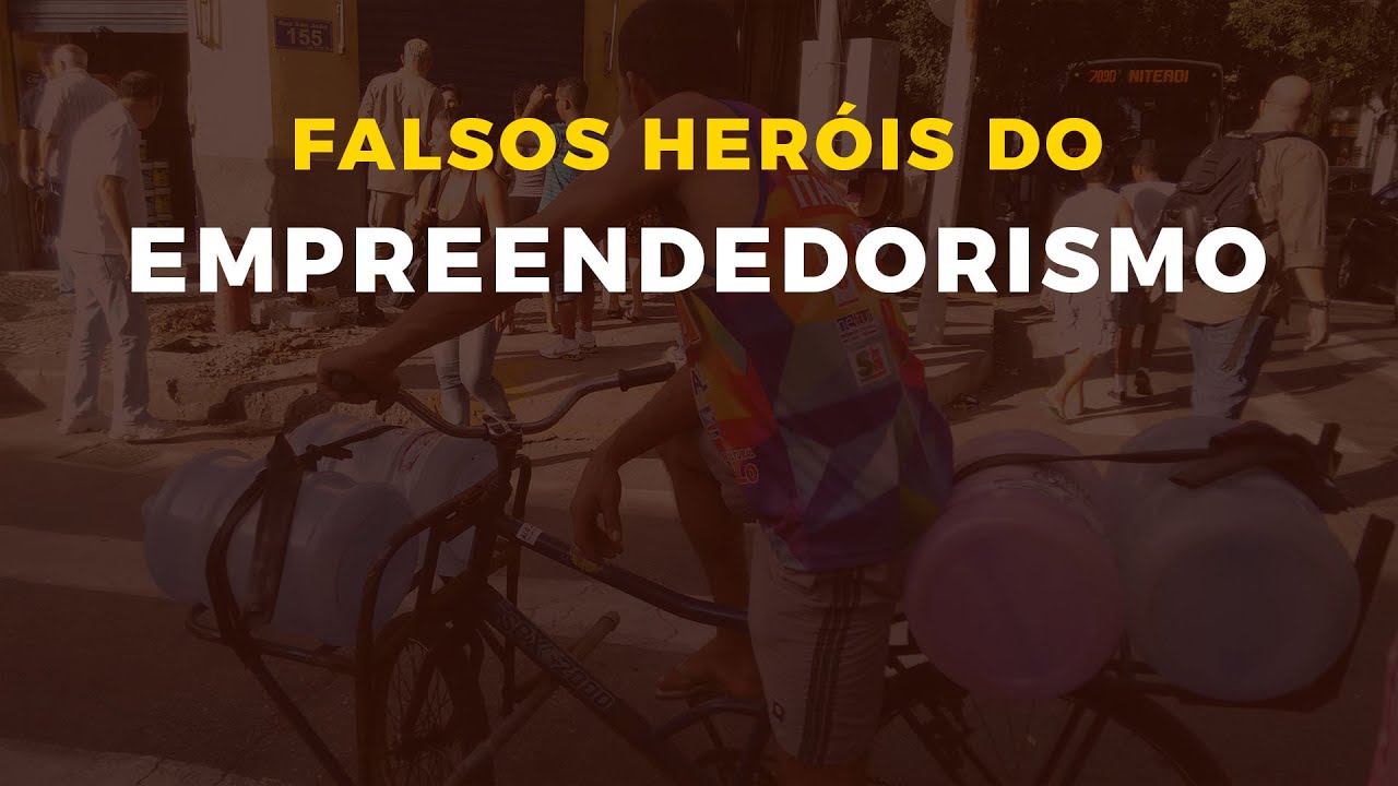 O MITO DO EMPREENDEDORISMO