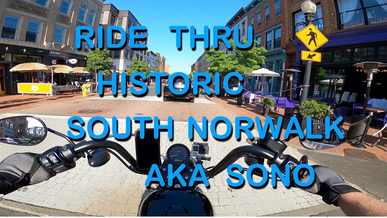 RIDE THRU HISTORIC SOUTH NORWALK CT AKA SONO AND A SAD STORY