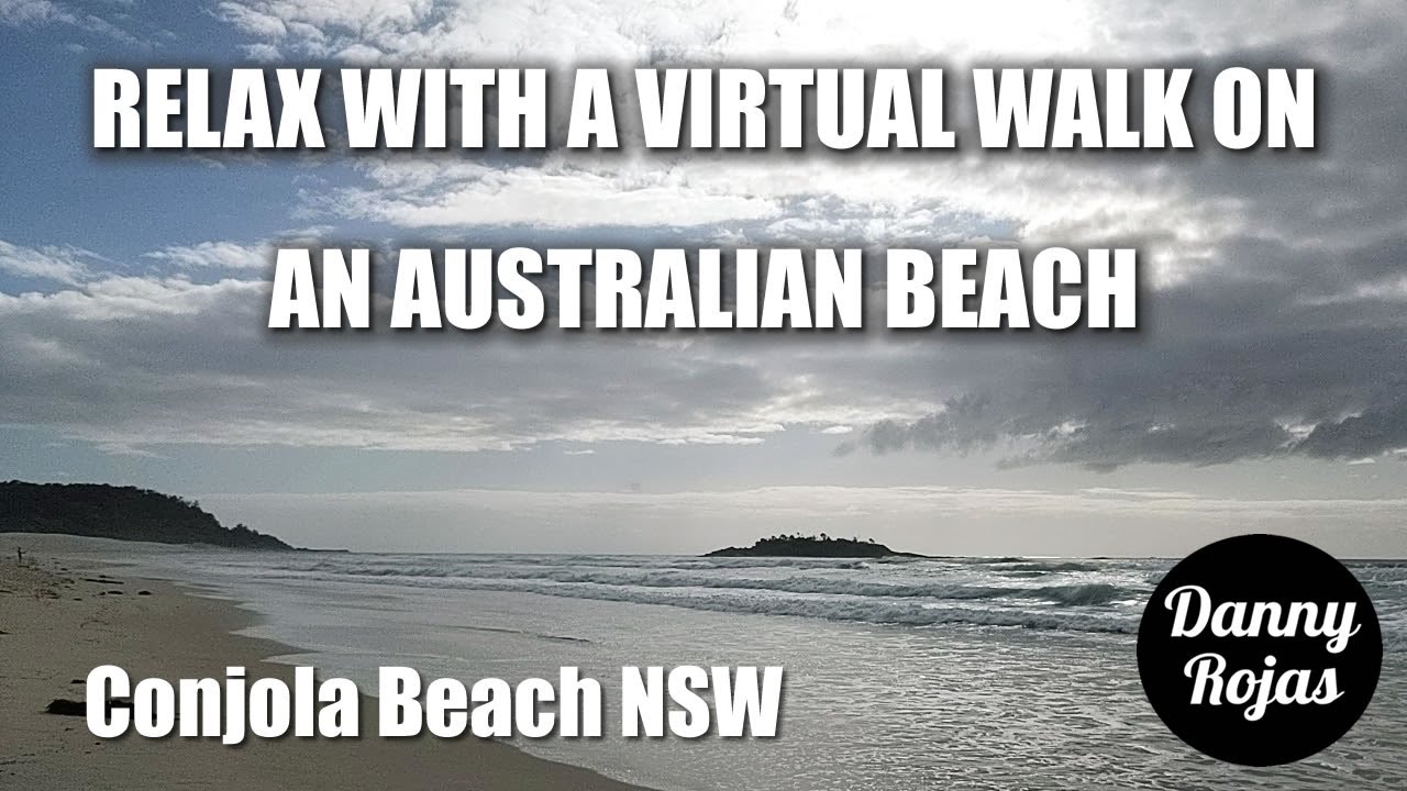 Calm Your Mind With A Relaxing Virtual Beach Walk, Positive Vibes, Conjola Beach NSW Australia