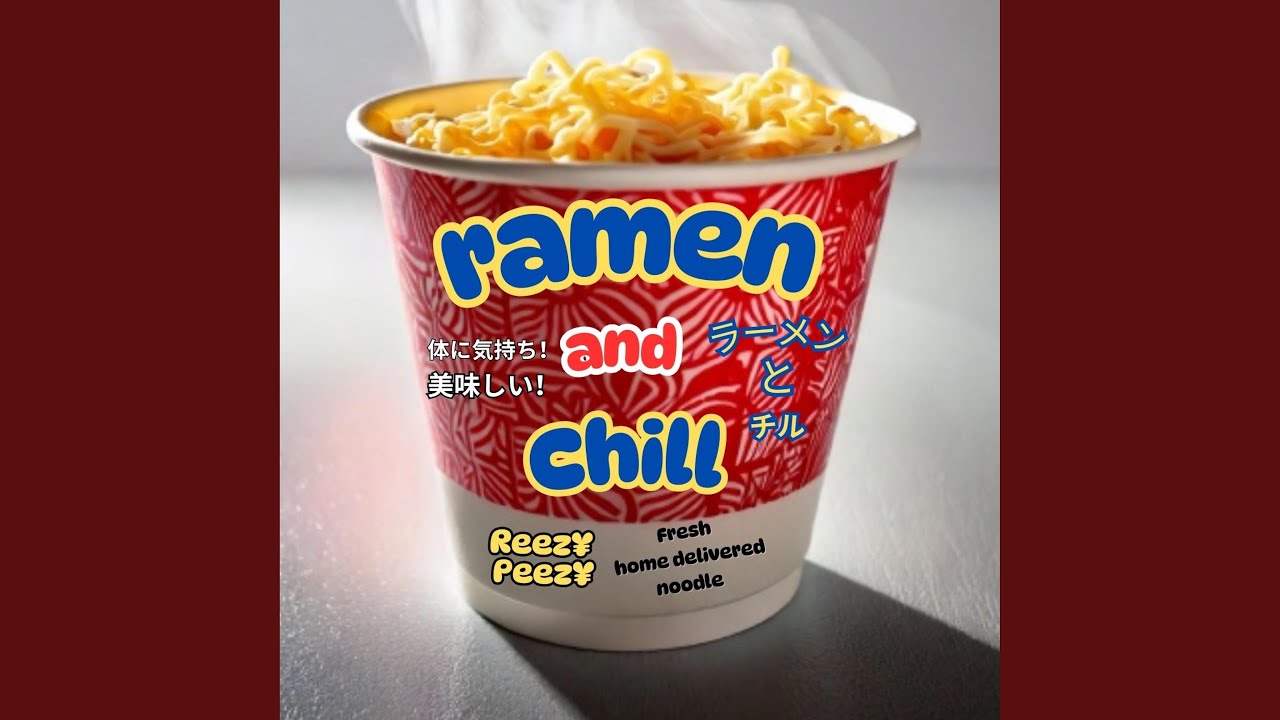 Ramen and chill