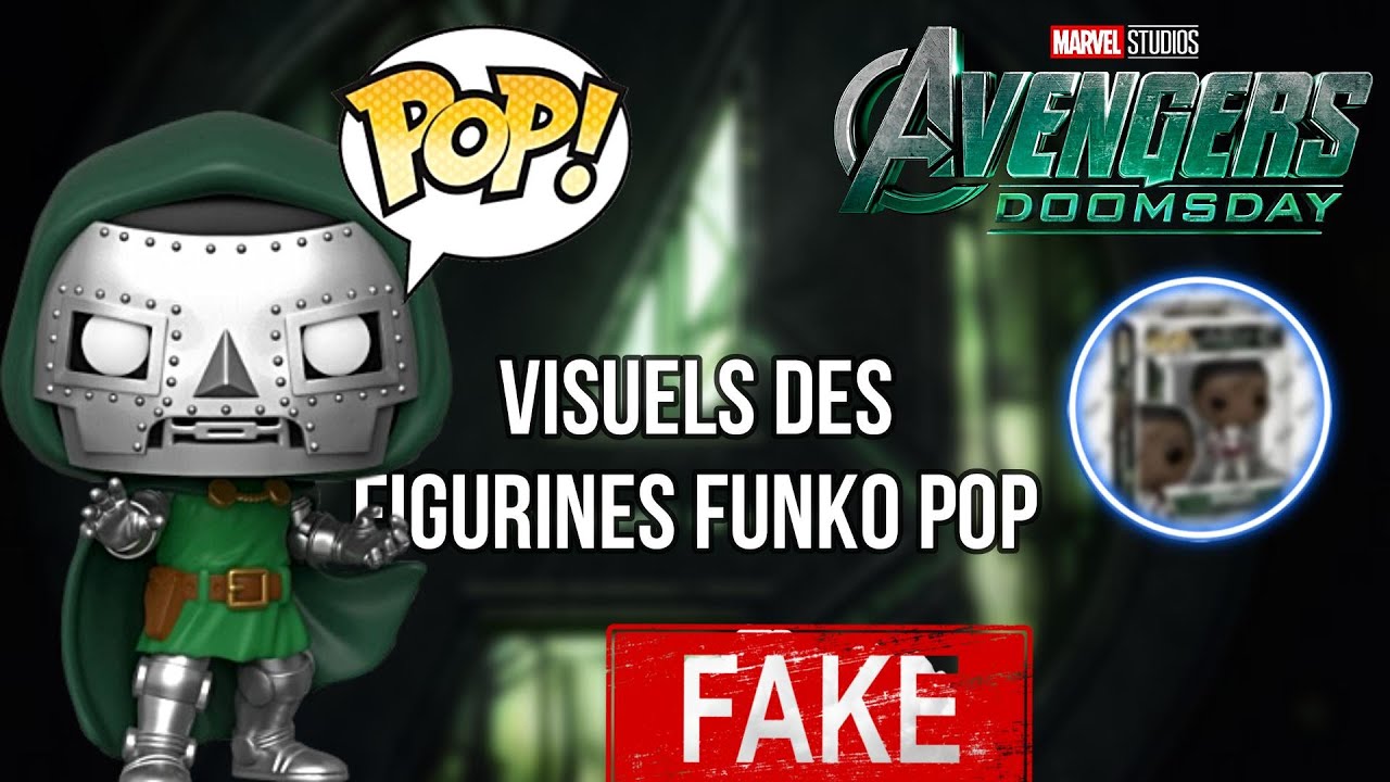 Visuels des figurines Funko Pop AVENGERS DOOMSDAY fake ?
