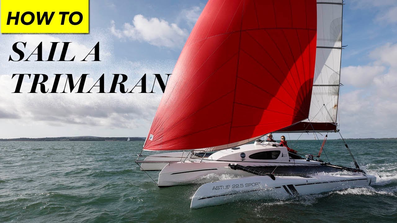 Как управлять тримараном | Веселая жизнь на трёх корпусах | Yachting Monthly