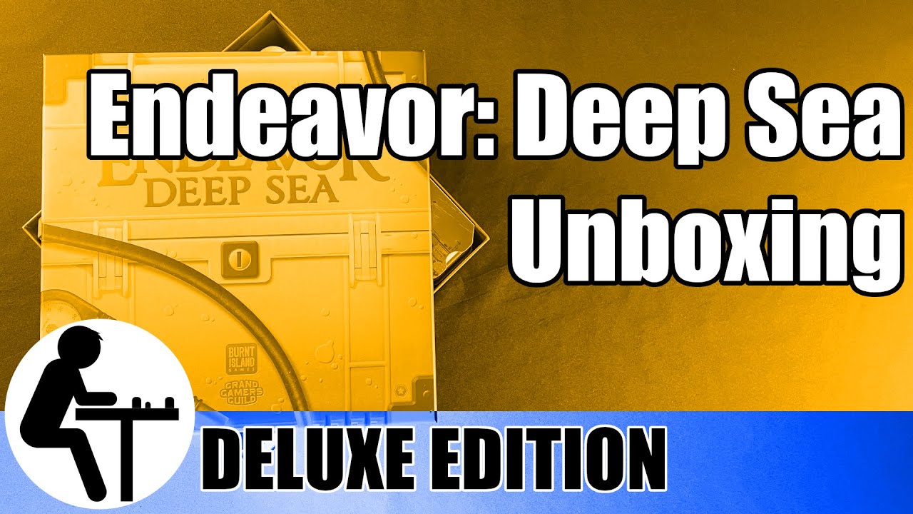 Endeavor: Deep Sea Unboxing: Deluxe Edition