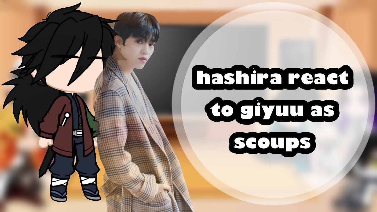 Hashira React To Giyuu As Seungcheol | Ecru |