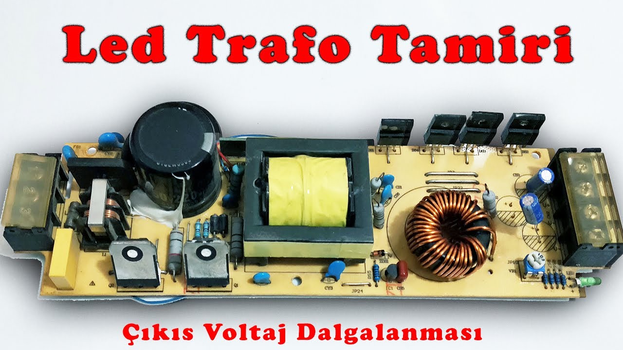 Led Trafosu Tamiri Nasıl Yapılır? Çıkış Voltajı Sürekli Değişiyor - Çıkış Ledi Yanıp Sönüyorsa Çözüm