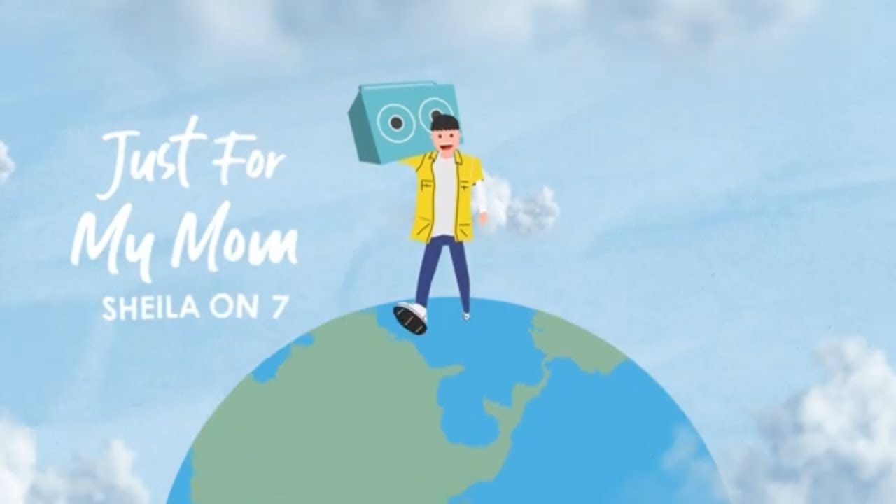 Sheila On 7 - Just For My Mom