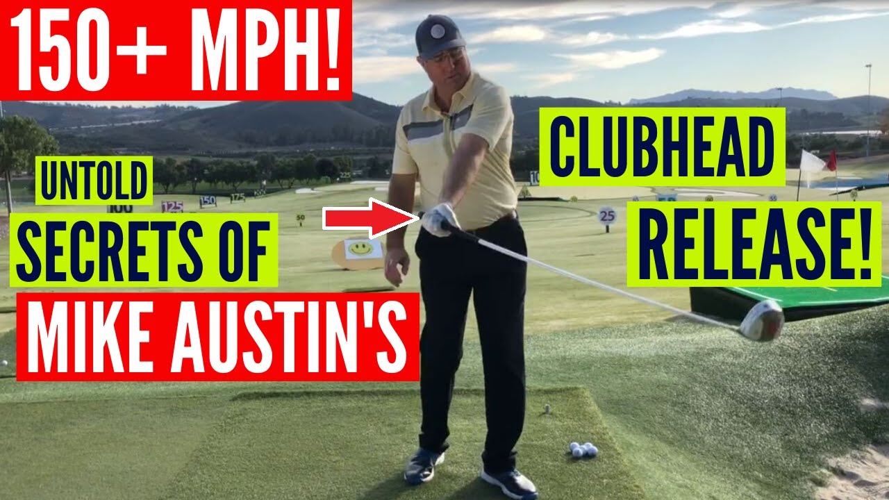 The Untold Secret of Mike Austin's 150+ MPH Clubhead Release!