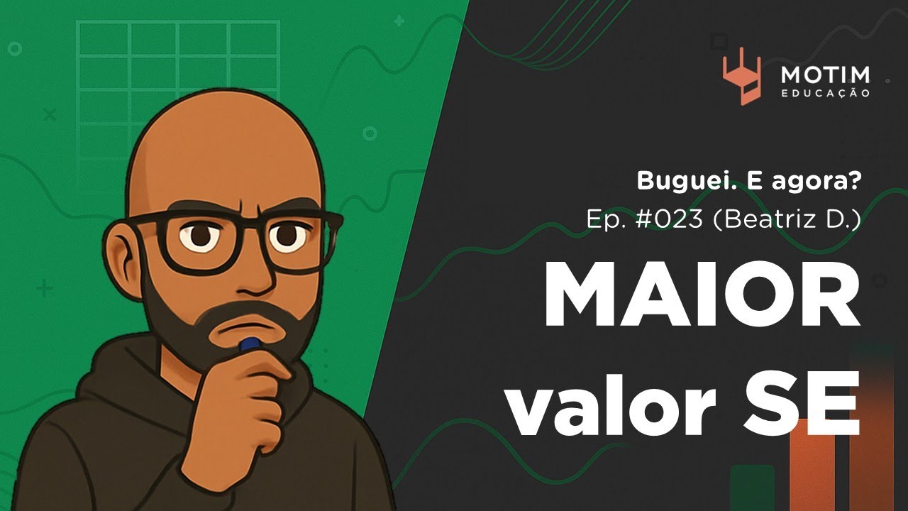 Como encontrar O MAIOR VALOR SE atender um ou vários critérios (Beatriz D) | BUGUEI. E AGORA?! #023