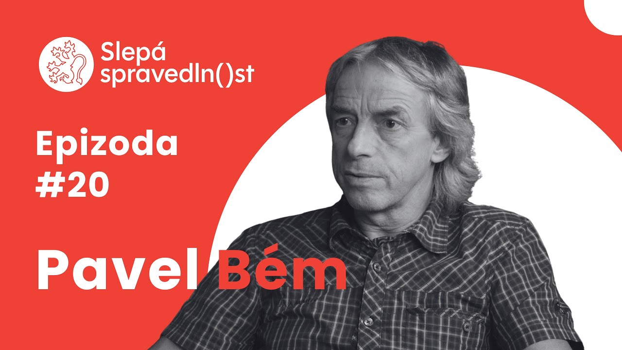PAVEL BÉM – Z mnohého podezírán, z ničeho obviněn #20