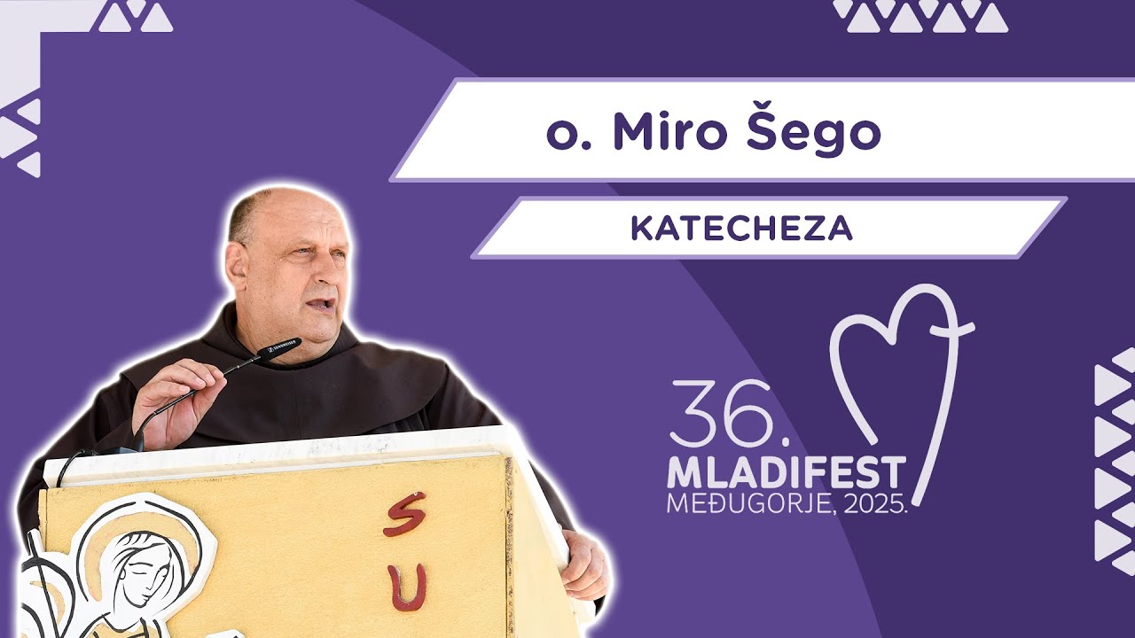 KATECHEZA: o. Miro Šego