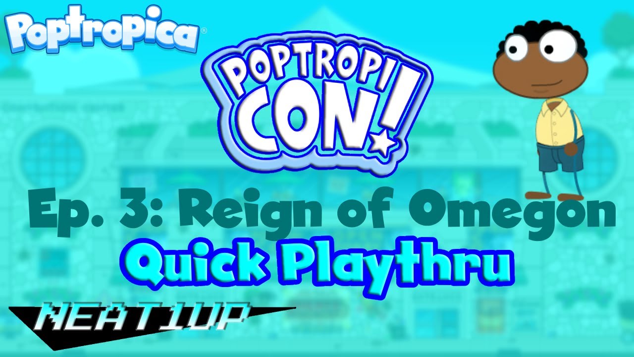 Poptropica - PoptropiCon Ep. 3: Reign of Omegon - Quick Playthrough