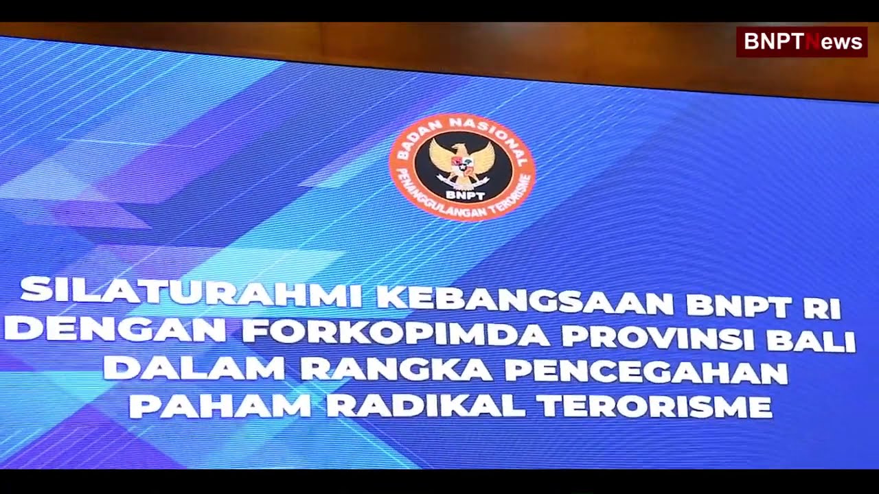 #BNPTTV :  Silaturahmi Kebangsaan BNPT Komjen Dr Boy Rafli Amar MH dengan FORKOPIMDA Provinsi Bali