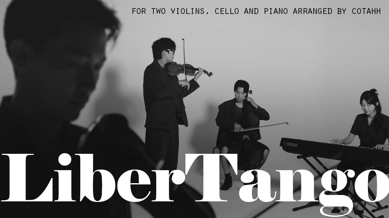 A. Piazzolla : LiberTango｜피아졸라 : 리베르탱고 (Violins, Cello, Piano)