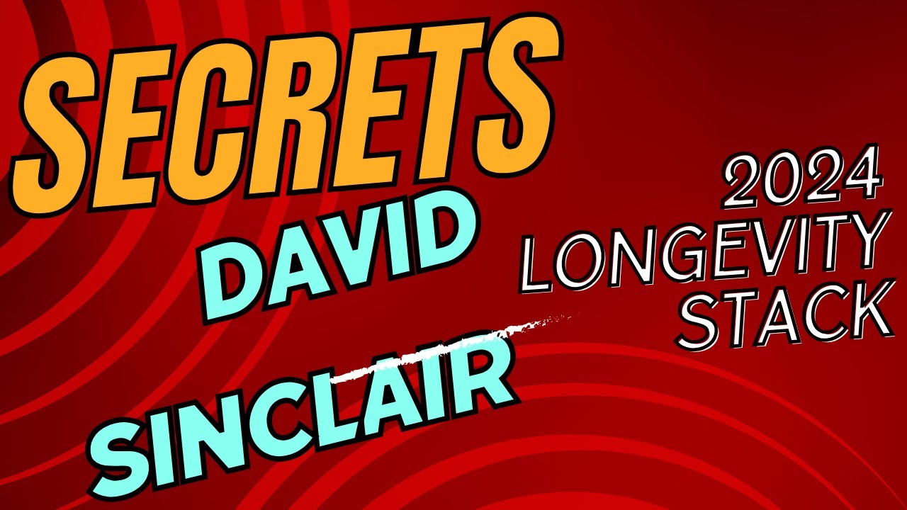 Dr. David Sinclair&rsquo;s 2024 Supplement Protocol