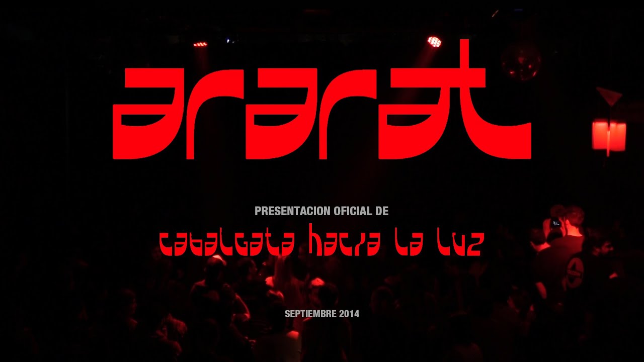 ARARAT - PRESENTACION OFICIAL CABALGATA HACIA LA LUZ [Full Show]
