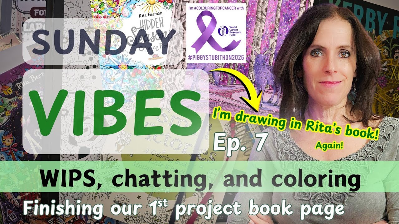 Weekly WIPs and Chatty Adult Coloring Session | Sunday Vibes 7