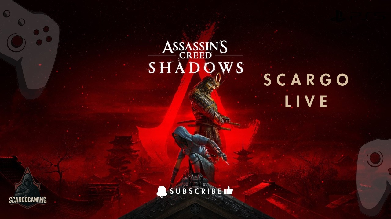 ASSASSIN'S CREED SHADOWS - E15 ScaRGo is Live PS5 | #scargogaming #ScaRGoGaming #scargolive #ps5