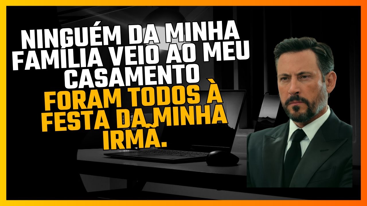 Ninguém da minha família veio ao meu casamento. Foram todos à festa da minha irmã.