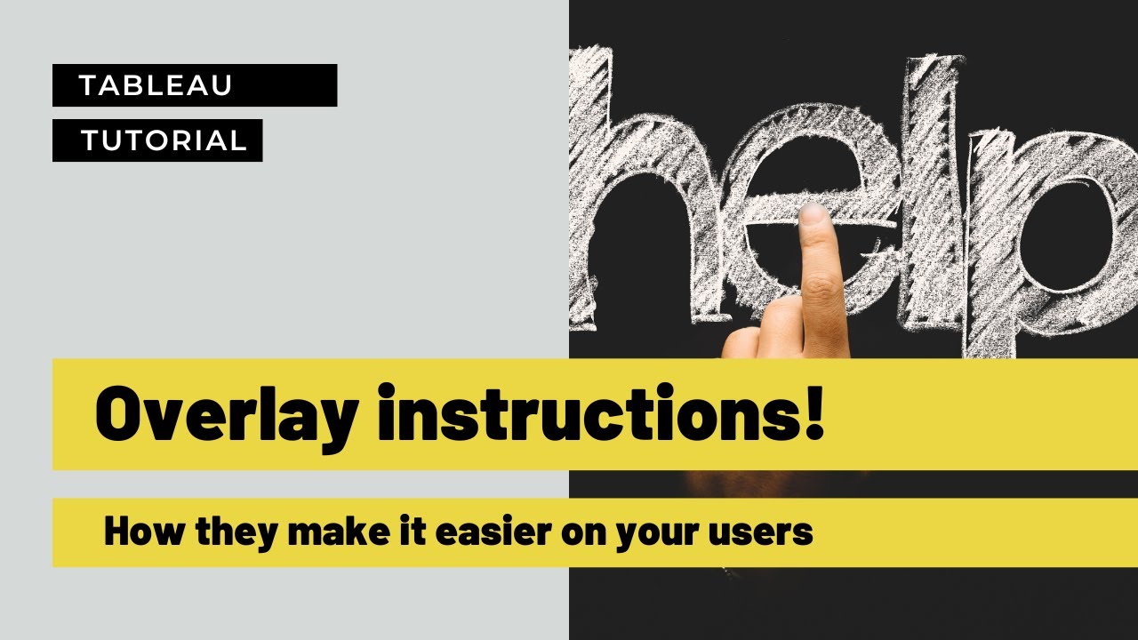 Overlay instruction in Tableau for easier user experience