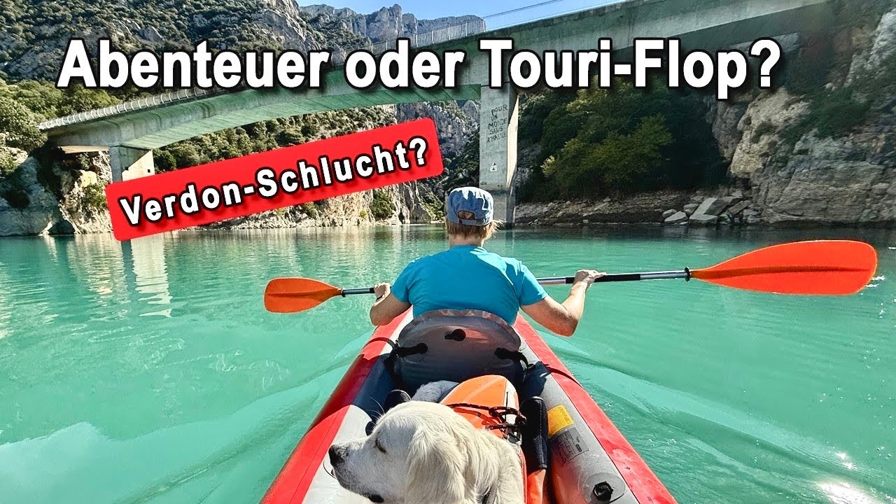 Verdonschlucht mit Kajak und Hund - Wohnmbilreise durch Frankreich