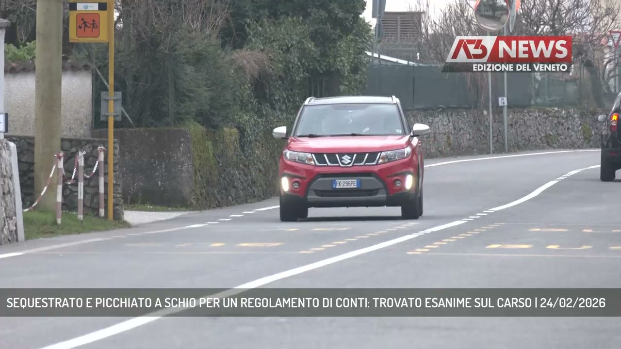 SEQUESTRATO E PICCHIATO A SCHIO PER UN REGOLAMENTO DI CONTI: TROVATO ESANIME SUL CARSO | 24/02/2026
