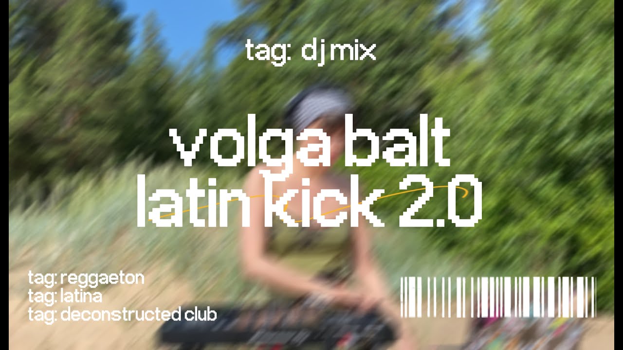 volga balt - latin kick 2.0 (reggaeton, latina, deconstructed club)