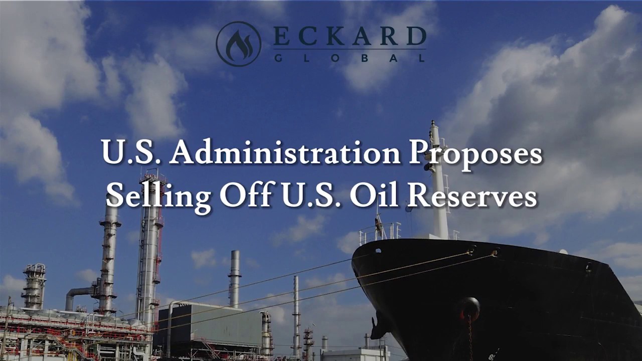 U.S. Administration Proposes Selling Off U.S. Oil Reserves