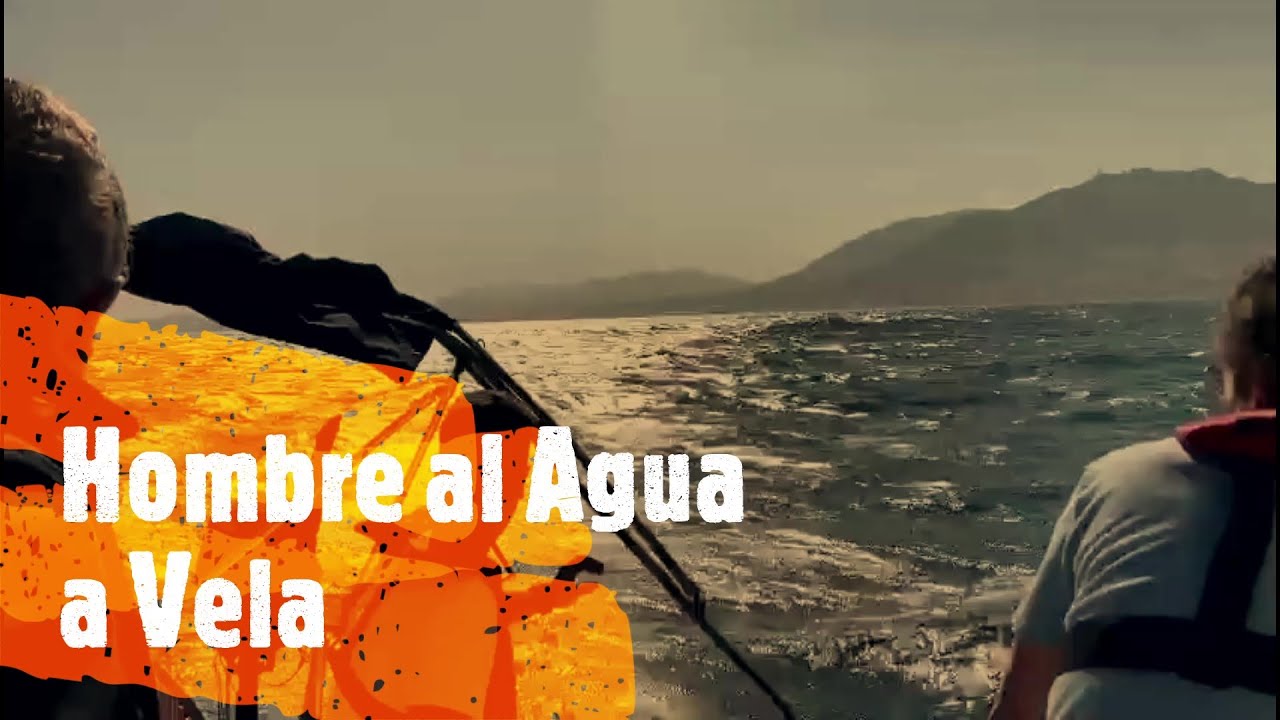 Maniobra de Hombre al Agua a Vela