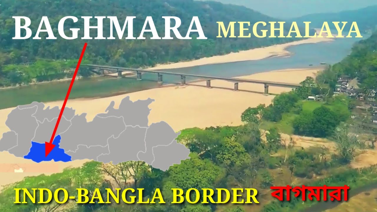 Baghmara south Garo hills Meghalaya India 🇮🇳 | India-Bangladesh border town Baghmara