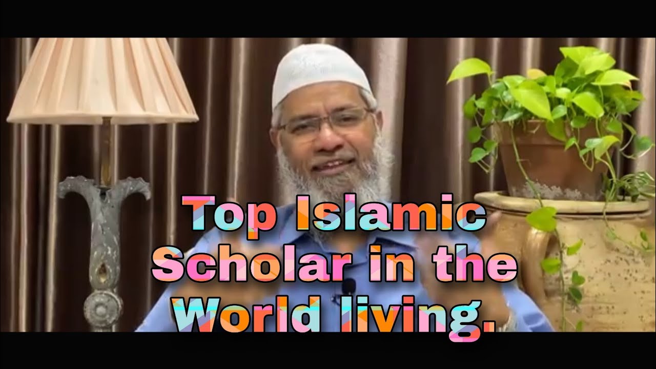 The best Islamic Scholar in the world living by Dr Zakir Naik.