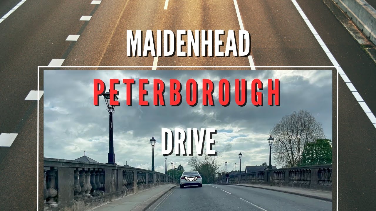 Maidenhead - Peterborough England Drive | M40-M25-A1 | May 2024