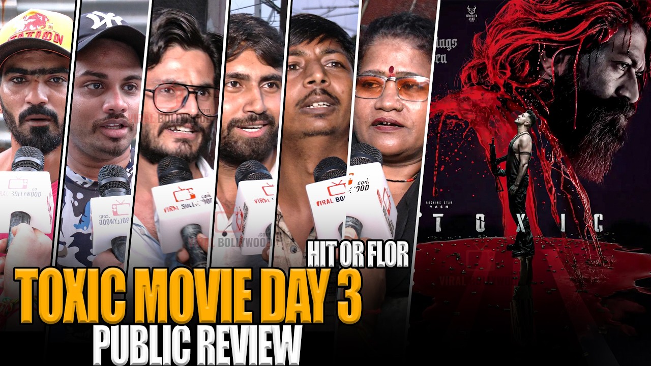 Toxic Day 3 Public Review | HIT or FLOP | Gaiety Galaxy Bandra | Yash, Kiara Advani & Nayanthara