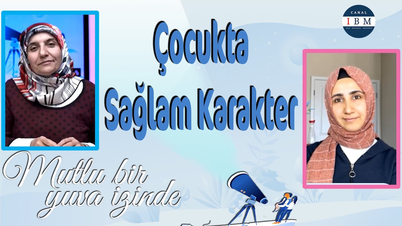 Çocukta Sağlam Karakter Nasıl Desteklenir? | Mutlu Bir Yuva İzinde