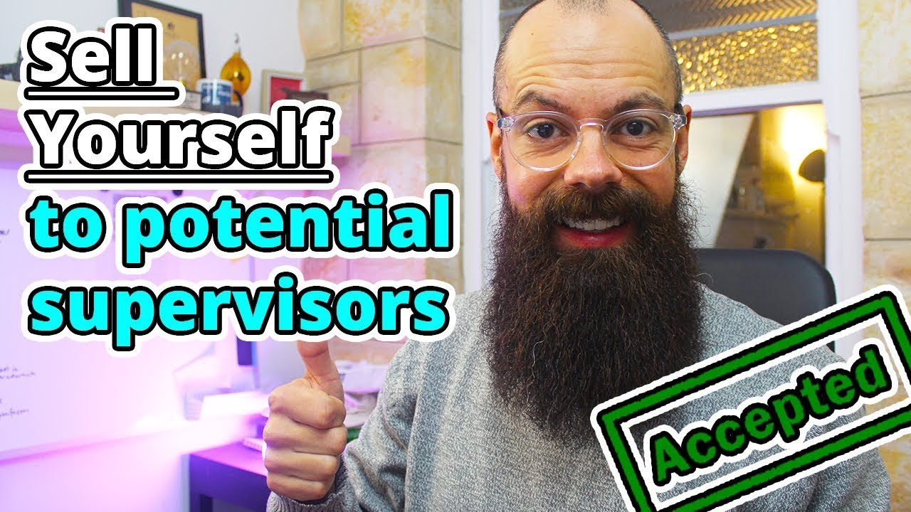 How to SELL YOURSELF to a potential research supervisor. Most get it wrong