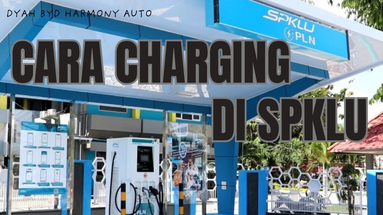 CARA CHARGING DI SPKLU TERDEKAT. 