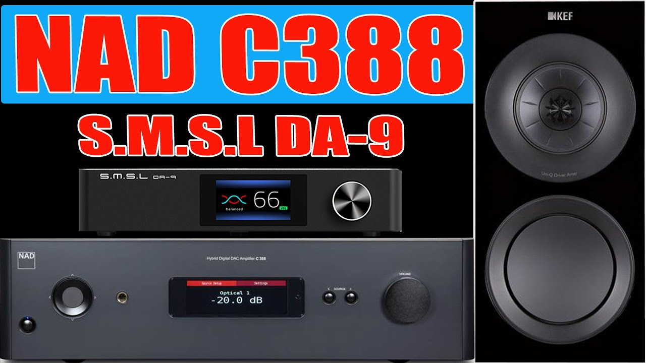 [Sound Battle] S.M.S.L DA-9(Direct Mode) vs NAD C388 - High Volume Setting - with KEF R3 Bookshelf
