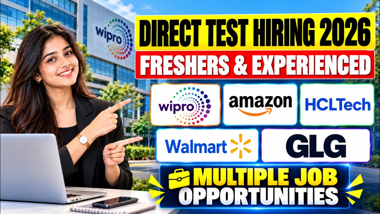 🔥 🔥 DIRECT TEST HIRING 2026 | Wipro, Amazon, HCLTech, Walmart, GLG | Latest Job Openings
