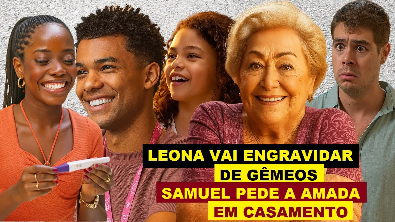 DONA DE MIM - Samuel será PAI de verdade, mas não de um… e sim de dois bebês, AO LADO DE LEONA.