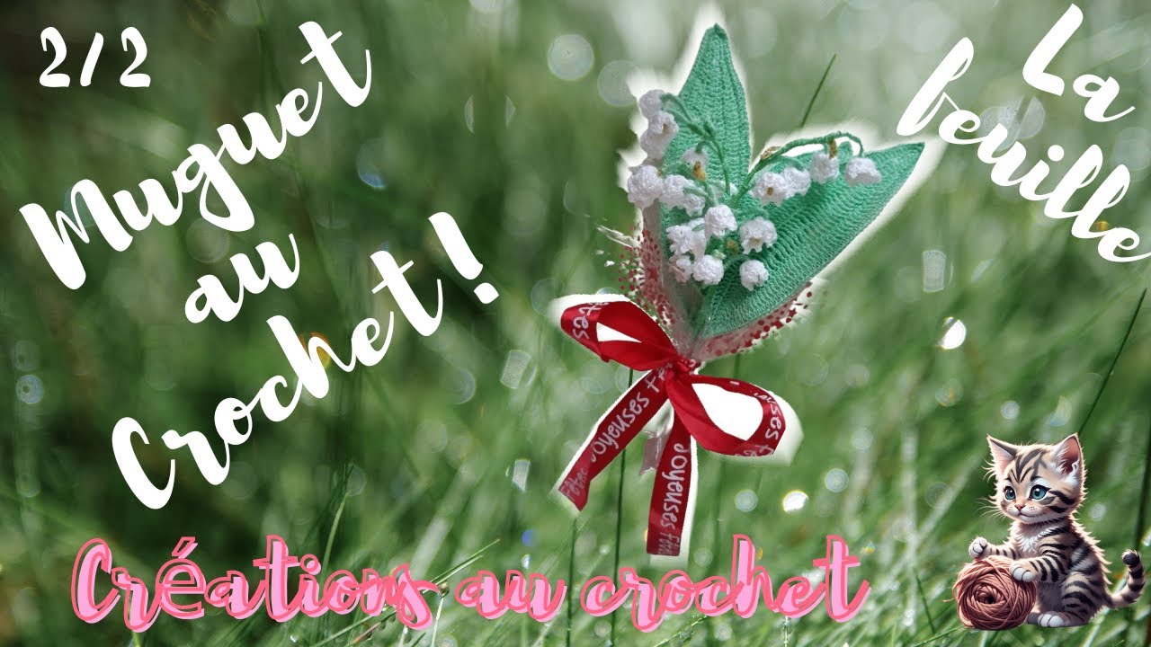 Tutoriel Brin de Muguet au crochet partie 2/2 : La feuille