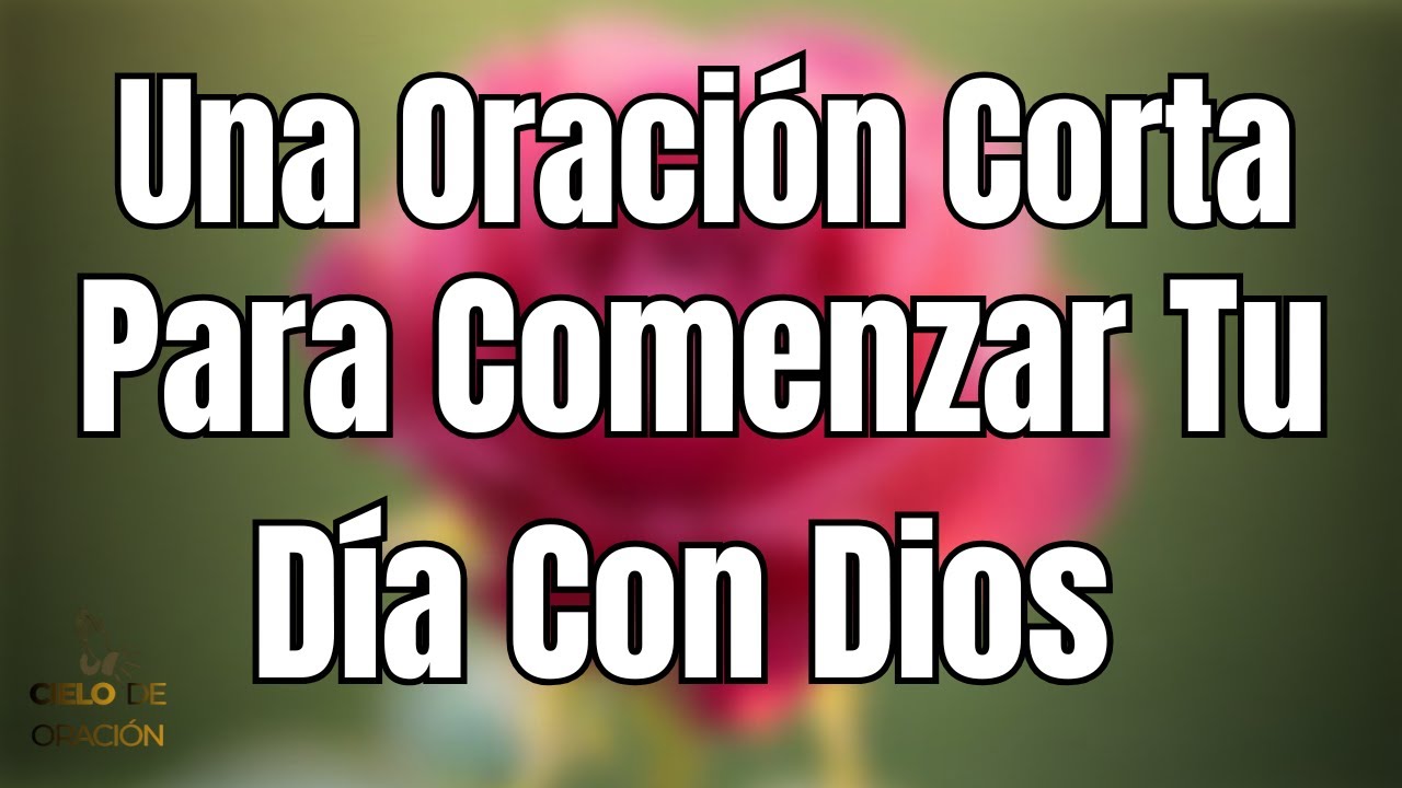 Gracias SEÑOR por Tu Favor y Amor tan grande | Oración de La Mañana