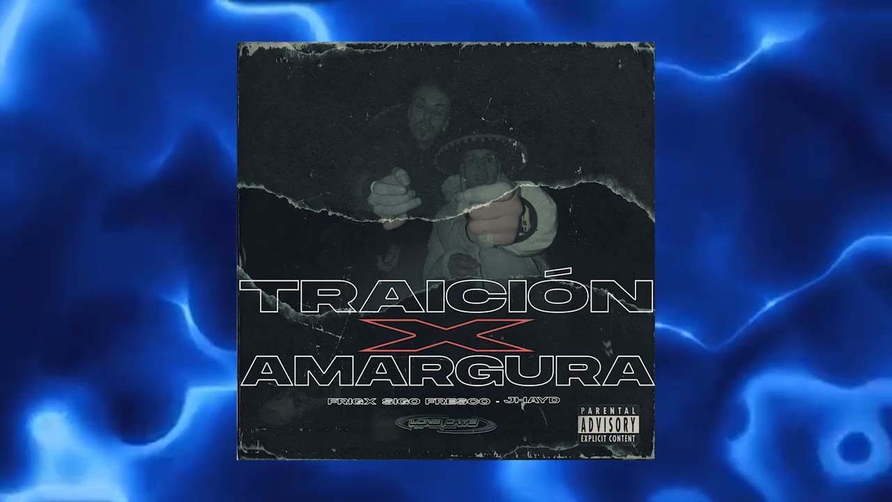 TRAICION X AMARGURA |  FRIGX SIGO FRESCO & JHAYD