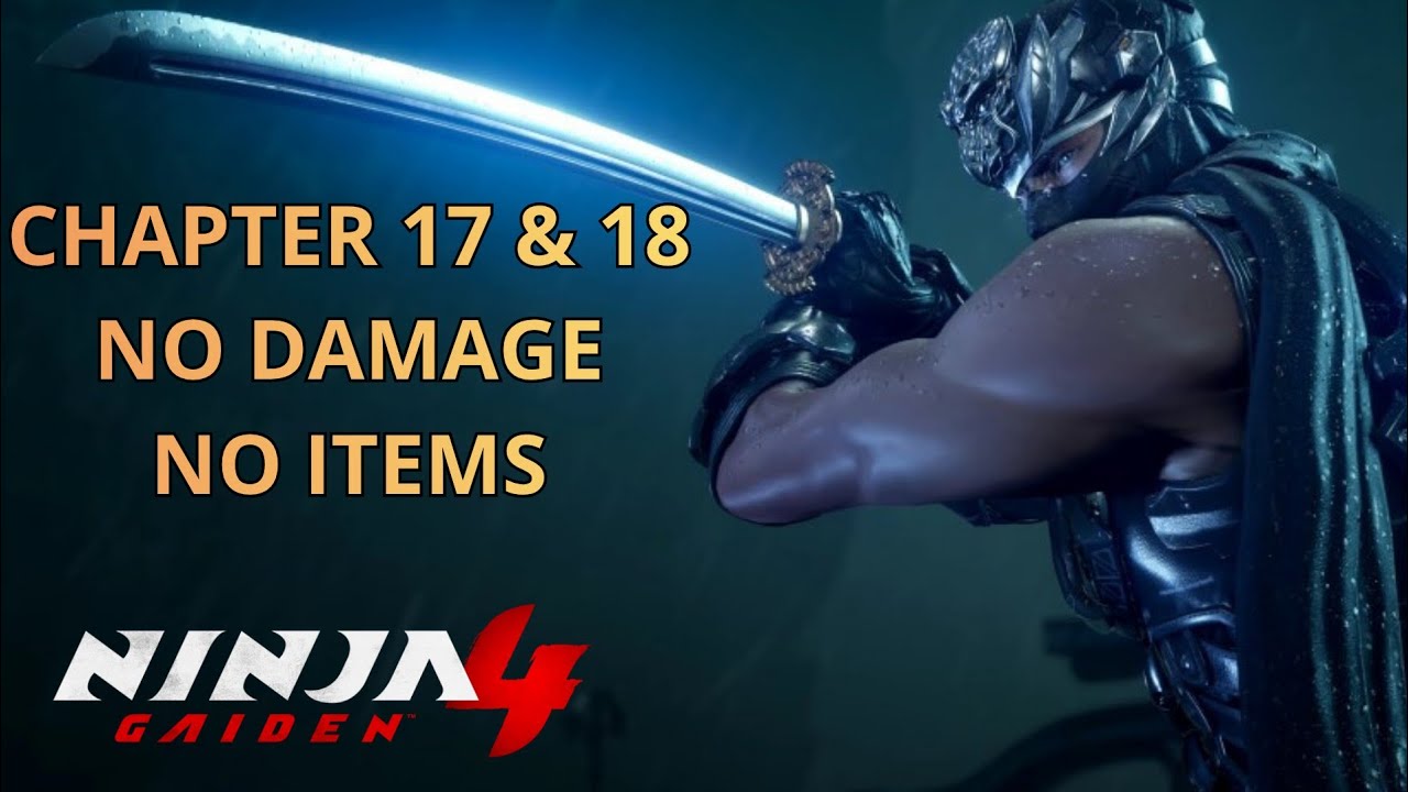 Chapter 17 & 18 No Damage - No Items -  Master Ninja Difficulty -  Ninja Gaiden 4