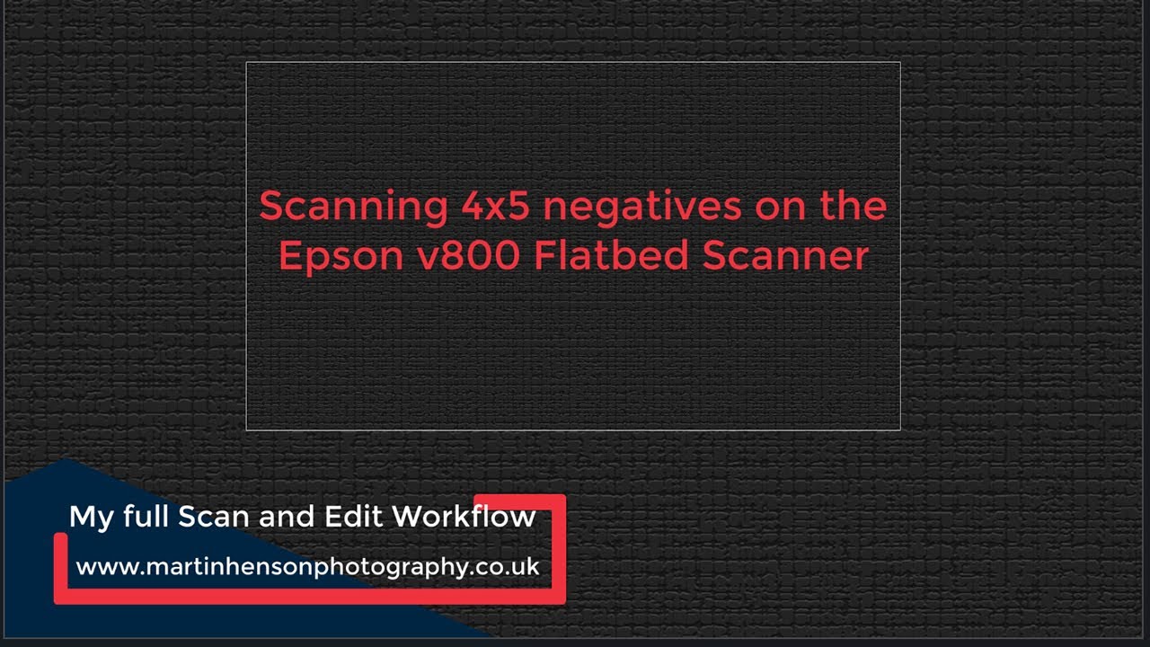 4x5 Scanning Workflow