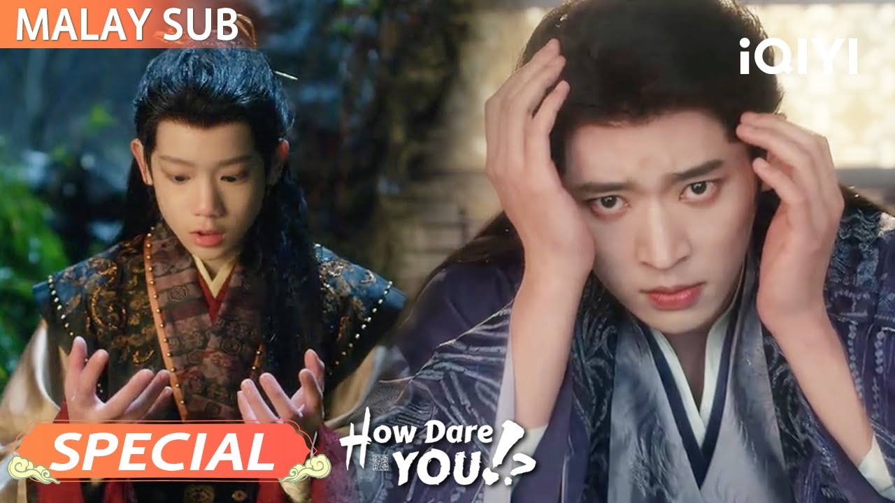 Special: Remaja jadi raja, hantar SOS! 💥 | How Dare You!? 成何体统 | iQIYI Malaysia