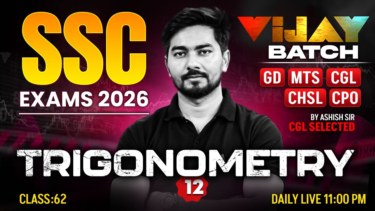 SSC Maths 2026 | Trigonometry #12 | Maths for GD, MTS, CGL, CHSL, CPO Exams | Maths By Ashish Sir