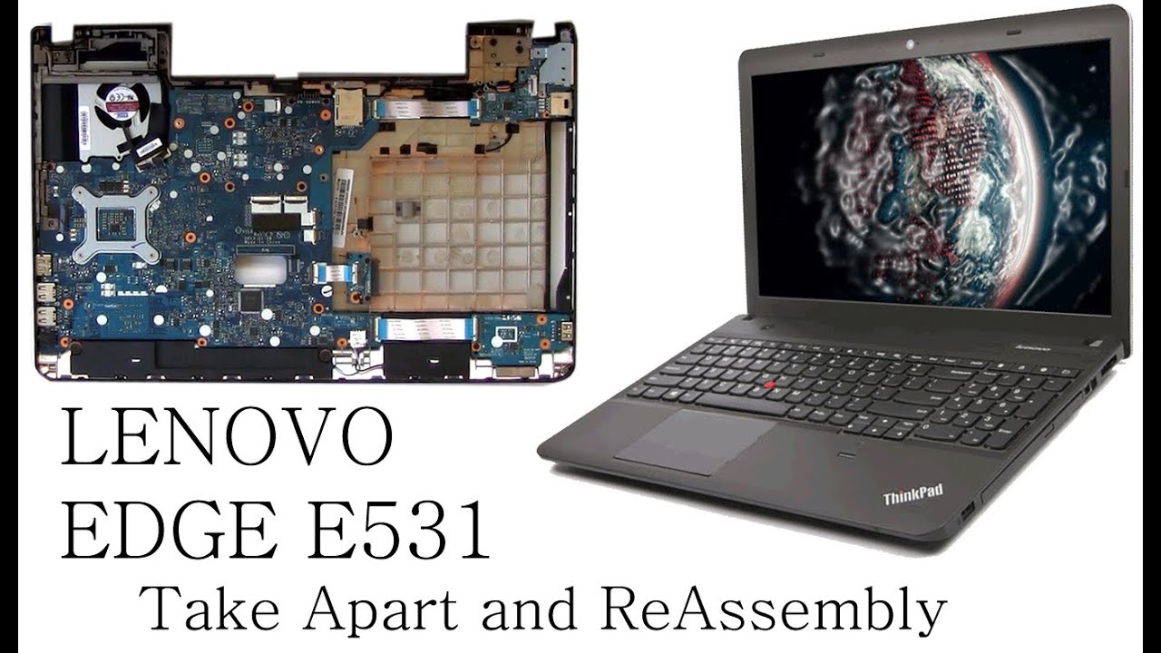 Lenovo Edge E531 Take Apart and ReAssembly