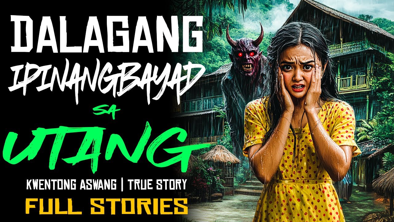 DALAGANG IPINANGBAYAD SA UTANG | Kwentong Aswang | True Story