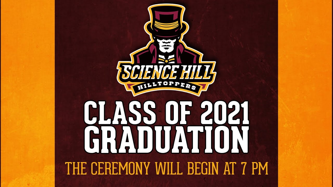 Science Hill Graduation 2021