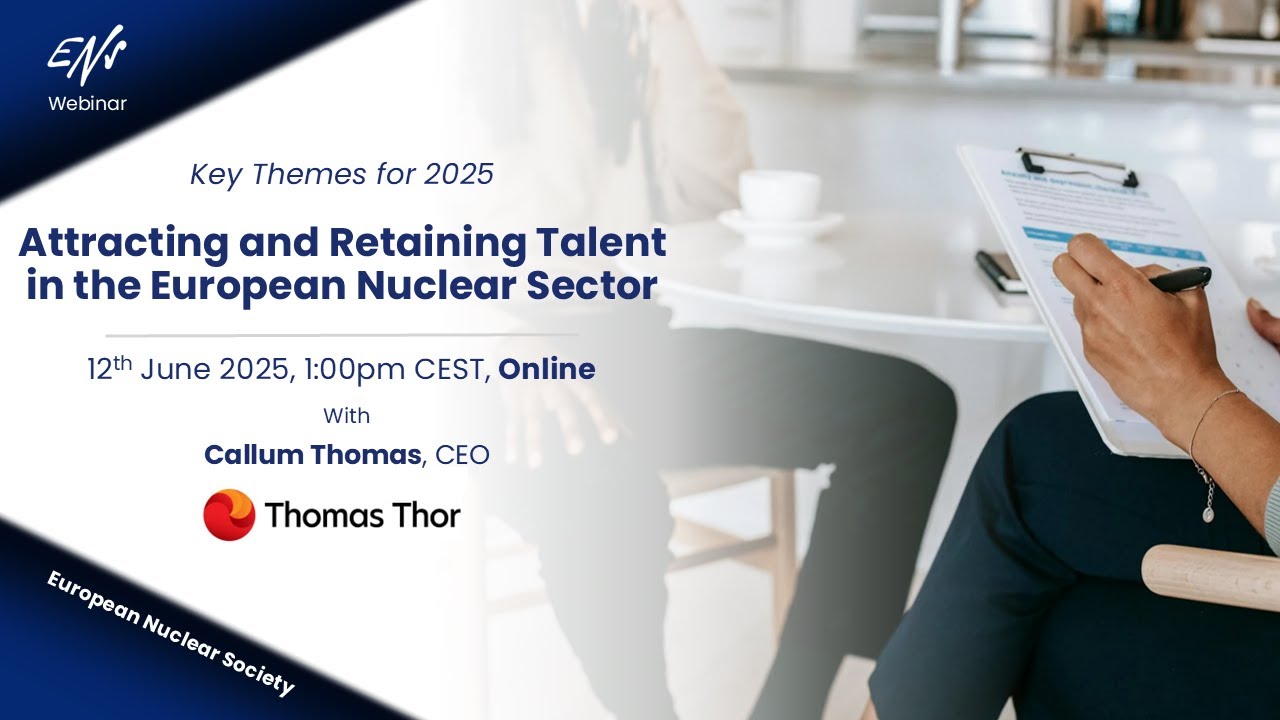 ENS Webinar - Attracting and Retaining Talent in the European Nuclear Sector