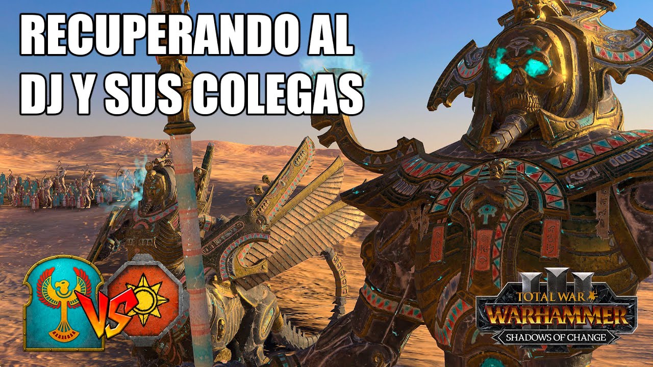 VUELVE EL DJ Y SUS COLEGAS REYES FUNERARIOS VS HOMBRES LAGARTO TOTAL WAR WARHAMMER 3 #707